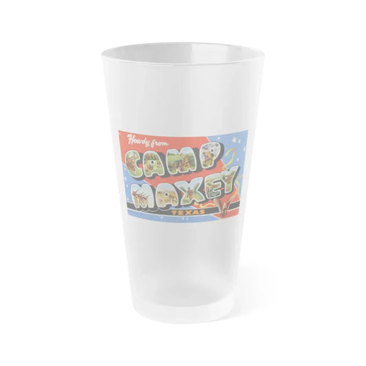 Howdy from Camp Maxey Texas (Greeting Postcards) Frosted Pint Glass 16oz Default Title - Go Mug Yourself