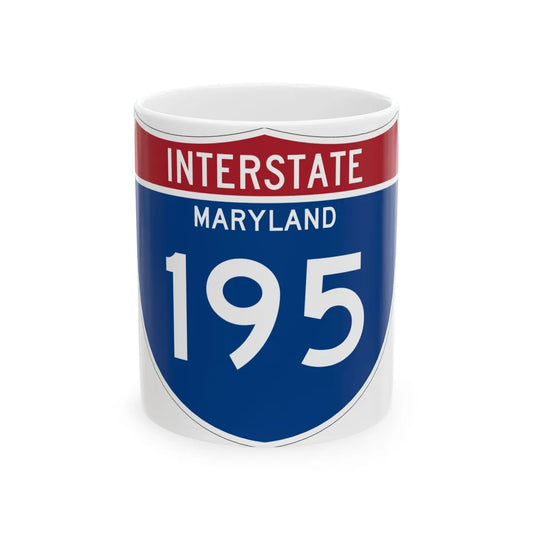 I-195 MD Metric (Maryland) (Road Sign) White Coffee Mug 11oz - Go Mug Yourself