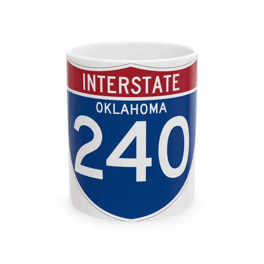 I-240 OK (Oklahoma) (Road Sign) White Coffee Mug 11oz - Go Mug Yourself