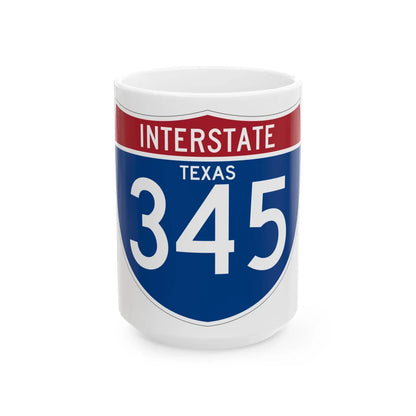 I-345 TX (Texas) (Road Sign) White Coffee Mug 15oz - Go Mug Yourself