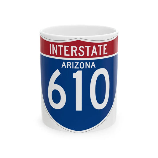 I-610 AZ (Arizona) (Road Sign) White Coffee Mug 11oz - Go Mug Yourself