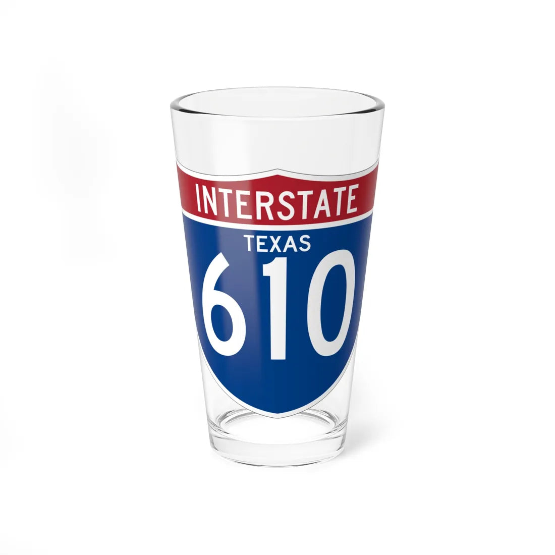 I-610 TX (Texas) (Road Sign) Pint Glass 16oz 16oz - Go Mug Yourself