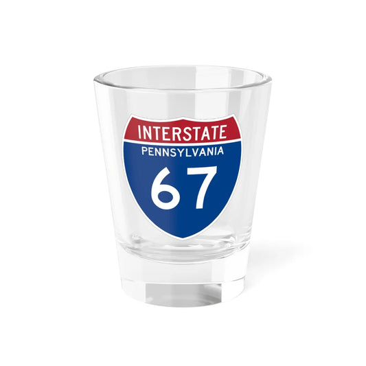 I-67 PA Metric (Pennsylvania) (Road Sign) Shot Glass 1.5oz 1.5oz - Go Mug Yourself