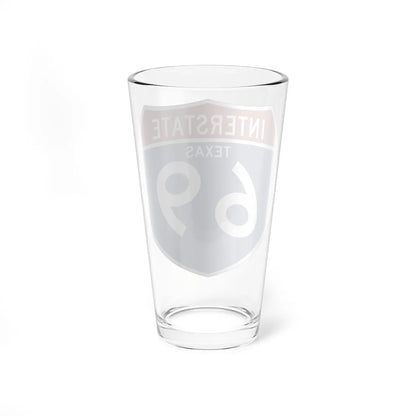 I-69 TX (Texas) (Road Sign) Pint Glass 16oz - Go Mug Yourself