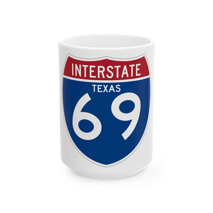 I-69 TX (Texas) (Road Sign) White Coffee Mug 15oz - Go Mug Yourself