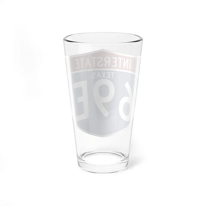 I-69E TX (Texas) (Road Sign) Pint Glass 16oz - Go Mug Yourself