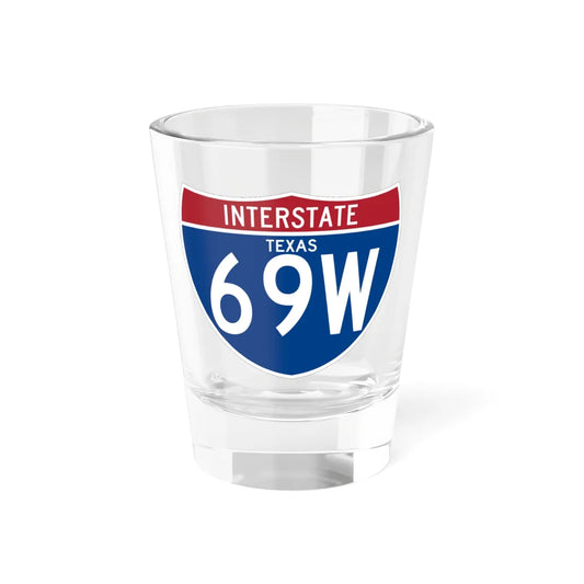 I-69W TX (Texas) (Road Sign) Shot Glass 1.5oz 1.5oz - Go Mug Yourself