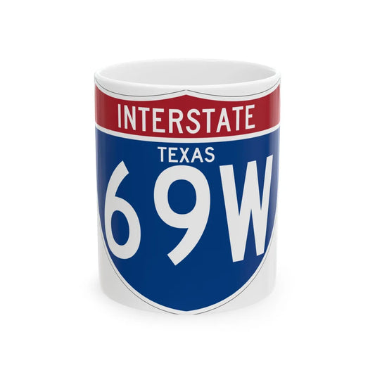 I-69W TX (Texas) (Road Sign) White Coffee Mug 11oz - Go Mug Yourself
