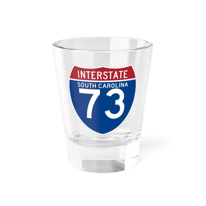 I-73 SC (South Carolina) (Road Sign) Shot Glass 1.5oz 1.5oz - Go Mug Yourself