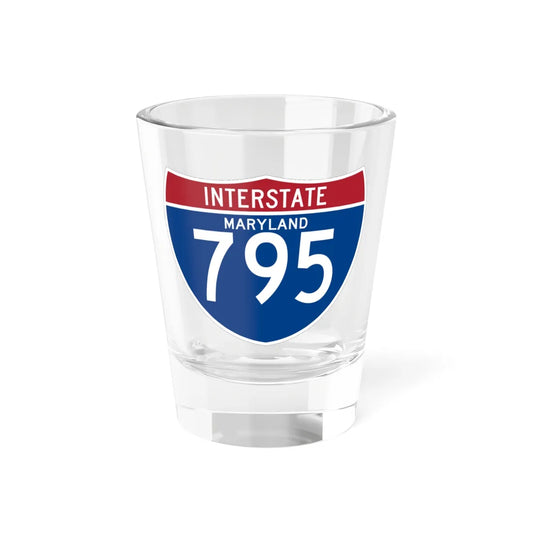 I-795 MD (Maryland) (Road Sign) Shot Glass 1.5oz 1.5oz - Go Mug Yourself