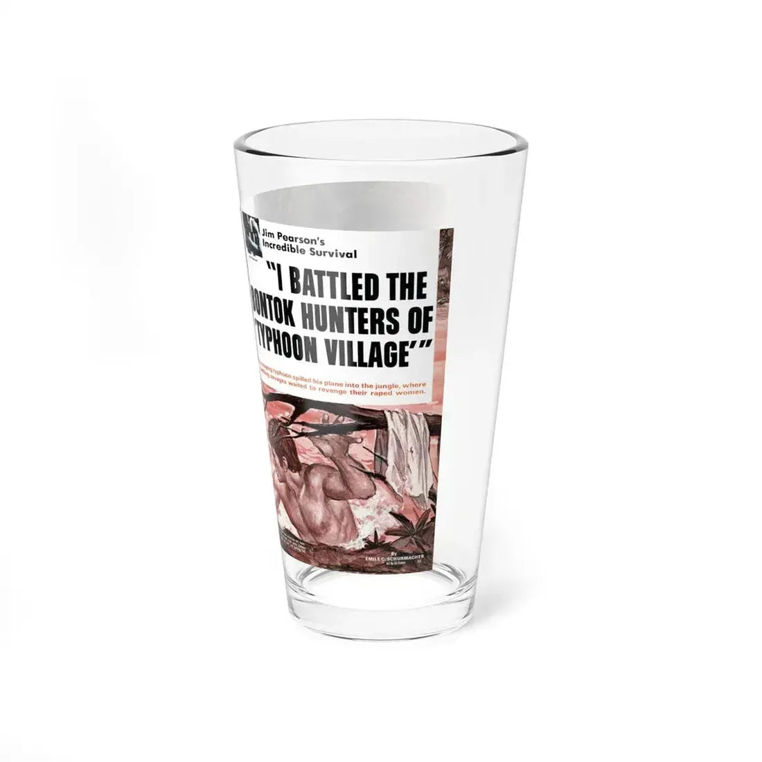 I Battled The Bontok Hunters of Typhoon Village, Stag magazine, August 1971 - Pint Glass 16oz - Go Mug Yourself