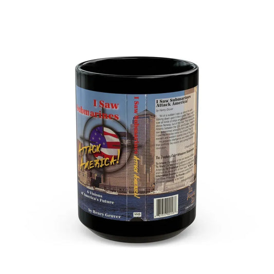 I SAW SUBMARINES ATTACK AMERICA (VHS COVER) - Black Coffee Mug 15oz - Go Mug Yourself