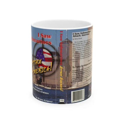 I SAW SUBMARINES ATTACK AMERICA (VHS COVER) - White Coffee Mug 11oz - Go Mug Yourself
