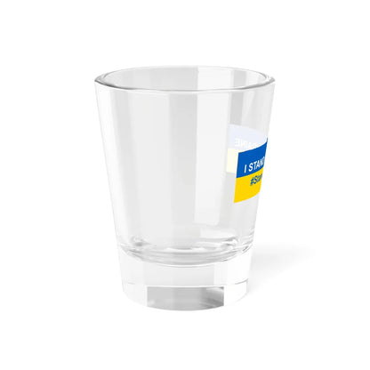 I stand with Ukraine banner (Ukraine) Shot Glass 1.5oz - Go Mug Yourself