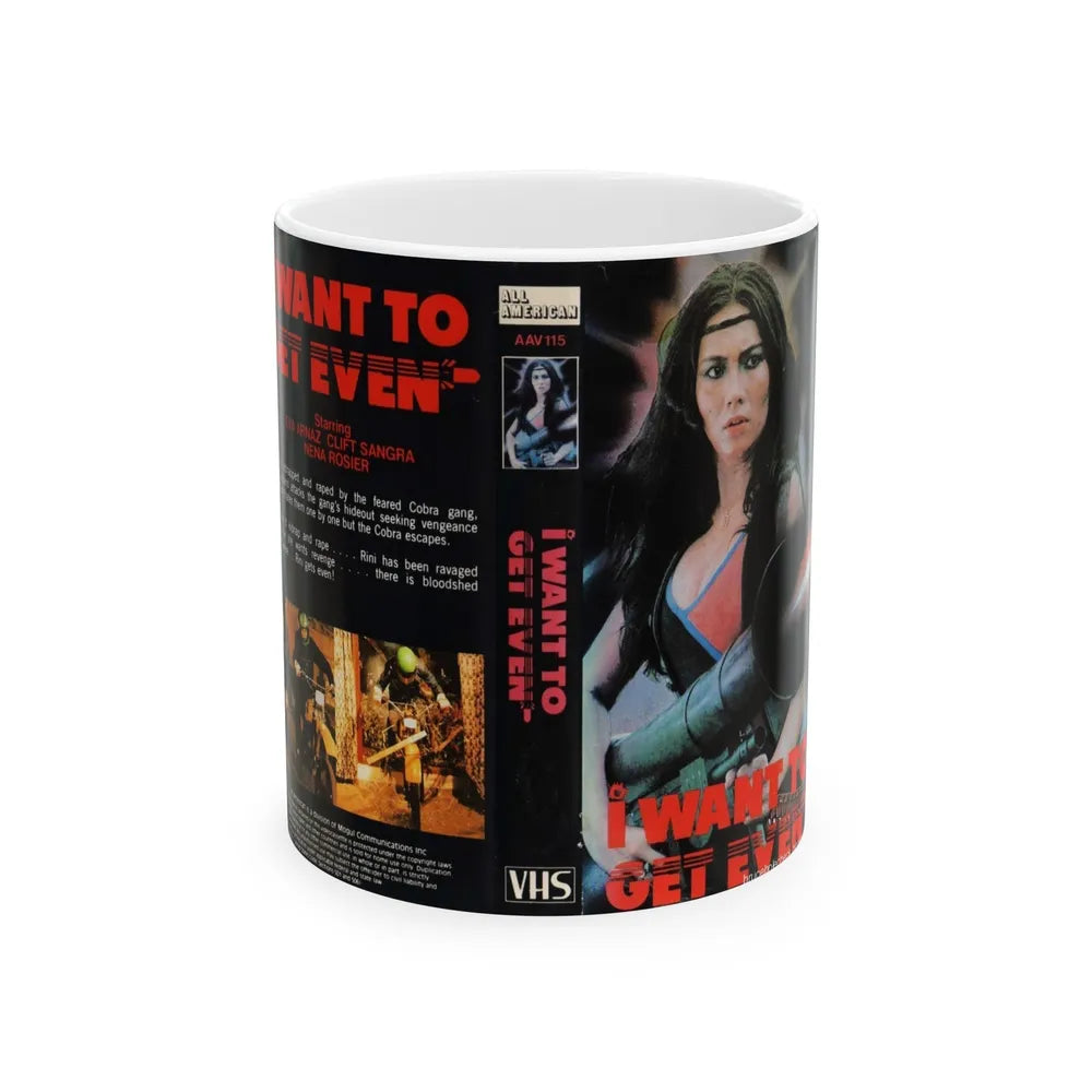 I WANT TO GET EVEN (VHS COVER) - White Coffee Mug-11oz-Go Mug Yourself