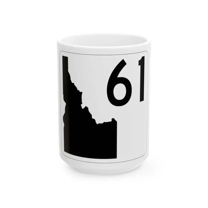 Idaho 61 (Idaho) (Road Sign) White Coffee Mug 15oz - Go Mug Yourself