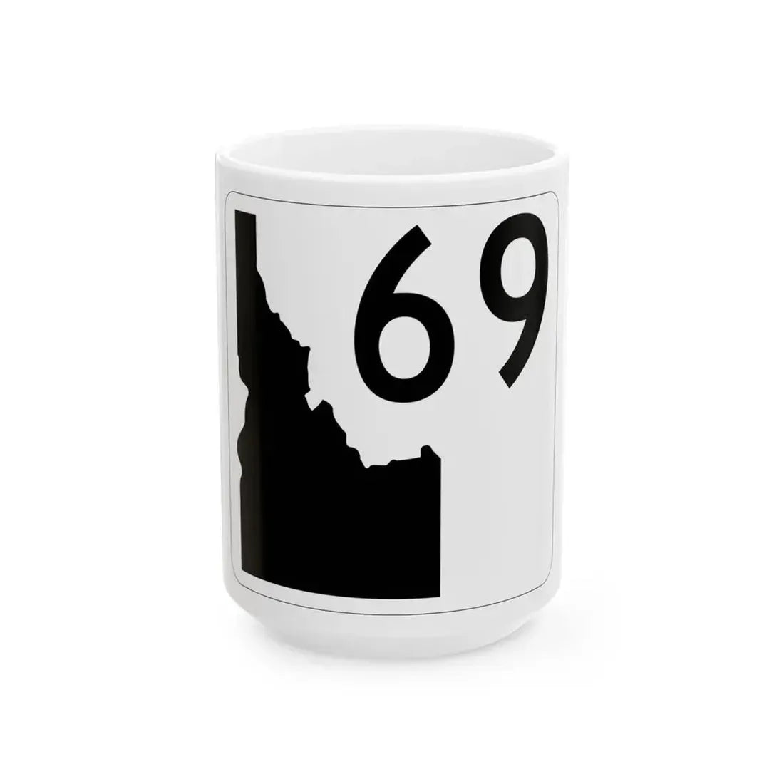 Idaho 69 (Idaho) (Road Sign) White Coffee Mug 15oz - Go Mug Yourself
