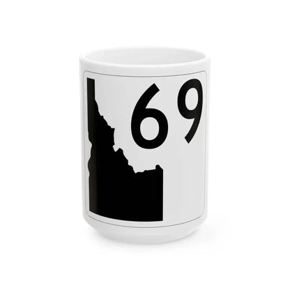 Idaho 69 (Idaho) (Road Sign) White Coffee Mug 15oz - Go Mug Yourself
