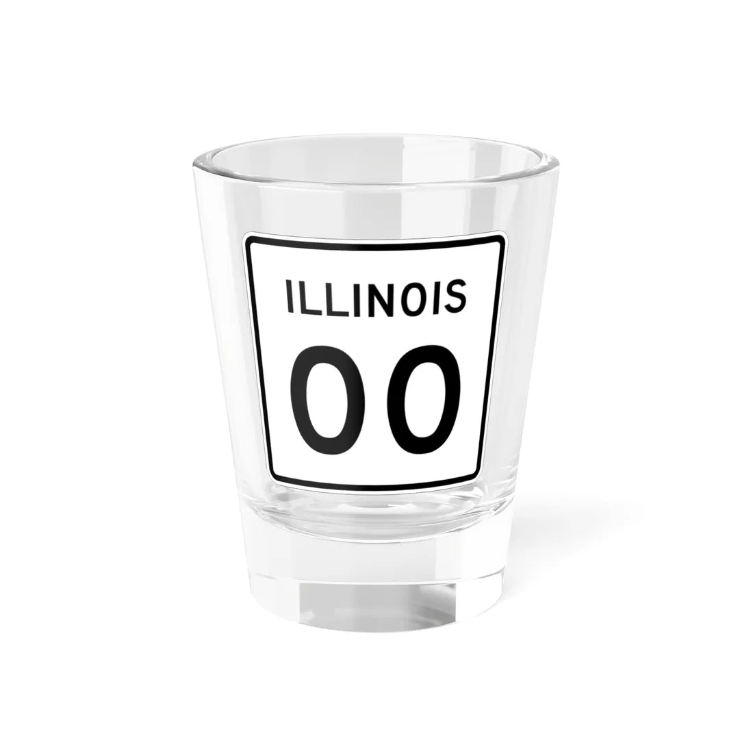 Illinois 00 template (Illinois) (Road Sign) Shot Glass 1.5oz 1.5oz - Go Mug Yourself