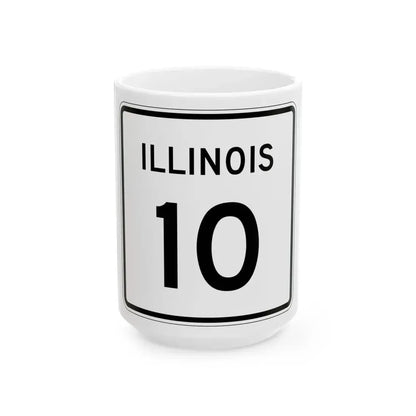 Illinois 10 (Illinois) (Road Sign) White Coffee Mug 15oz - Go Mug Yourself