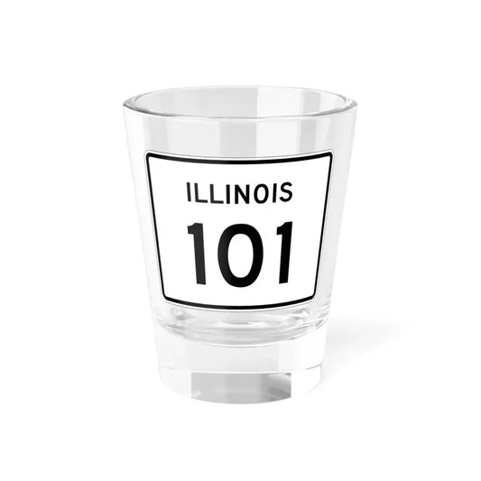 Illinois 101 (Illinois) (Road Sign) Shot Glass 1.5oz 1.5oz - Go Mug Yourself