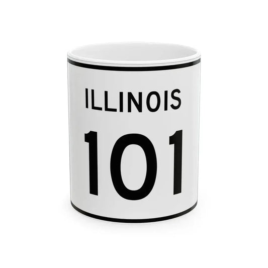 Illinois 101 (Illinois) (Road Sign) White Coffee Mug 11oz - Go Mug Yourself