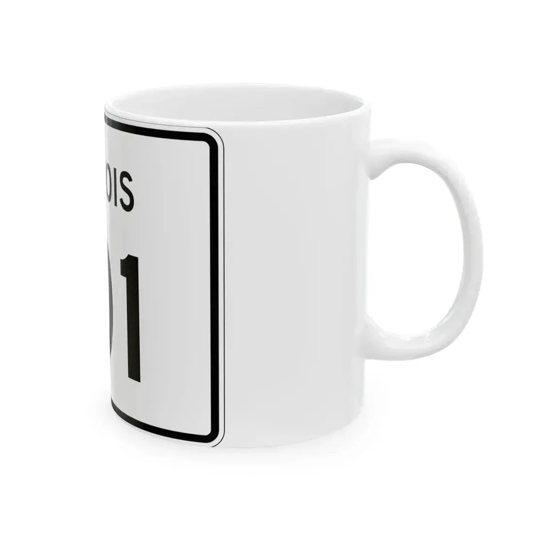 Illinois 101 (Illinois) (Road Sign) White Coffee Mug - Go Mug Yourself