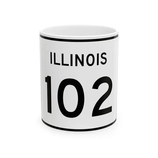 Illinois 102 (Illinois) (Road Sign) White Coffee Mug 11oz - Go Mug Yourself