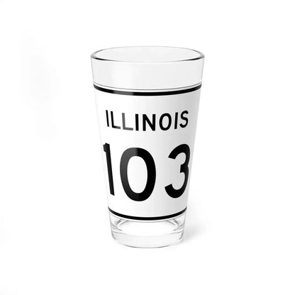 Illinois 103 (Illinois) (Road Sign) Pint Glss 16oz 16oz - Go Mug Yourself