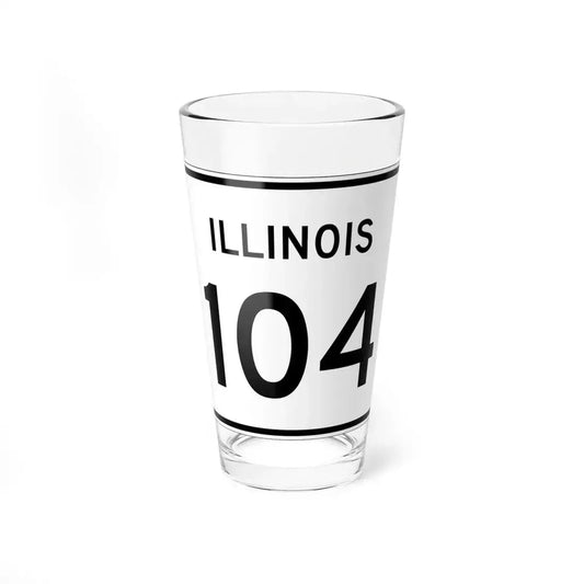 Illinois 104 (Illinois) (Road Sign) Pint Glass 16oz 16oz - Go Mug Yourself