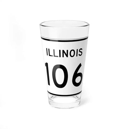 Illinois 106 (Illinois) (Road Sign) Pint Glass 16oz 16oz - Go Mug Yourself