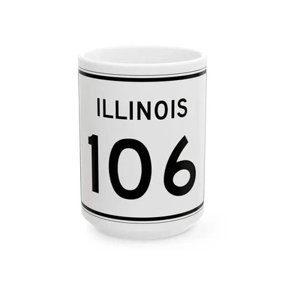 Illinois 106 (Illinois) (Road Sign) White Coffee Mug 15oz - Go Mug Yourself