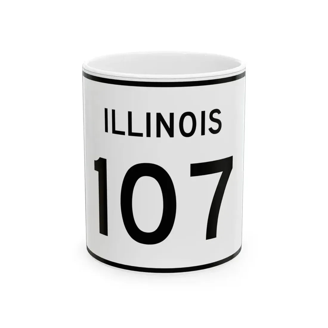 Illinois 107 (Illinois) (Road Sign) White Coffee Mug 11oz - Go Mug Yourself