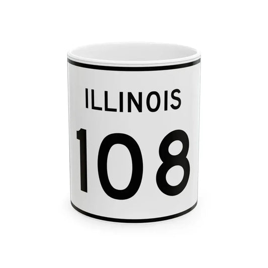Illinois 108 (Illinois) (Road Sign) White Coffee Mug 11oz - Go Mug Yourself