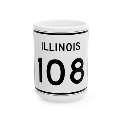 Illinois 108 (Illinois) (Road Sign) White Coffee Mug 15oz - Go Mug Yourself