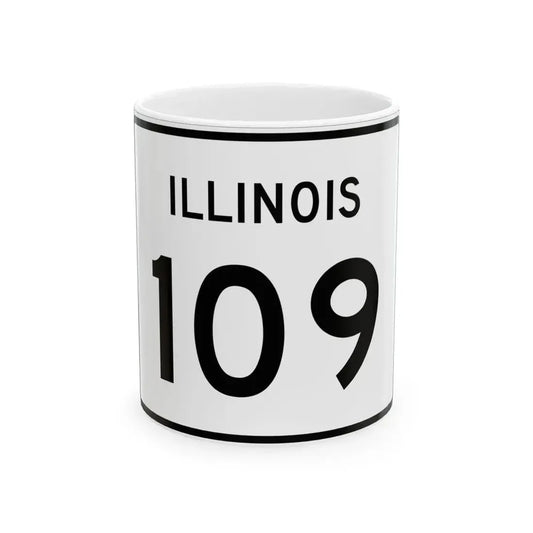Illinois 109 (Illinois) (Road Sign) White Coffee Mug 11oz - Go Mug Yourself