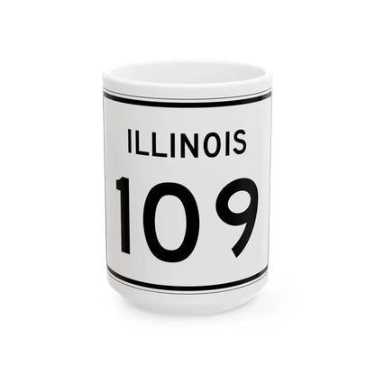 Illinois 109 (Illinois) (Road Sign) White Coffee Mug 15oz - Go Mug Yourself