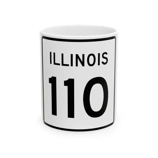 Illinois 110 (Illinois) (Road Sign) White Coffee Mug 11oz - Go Mug Yourself