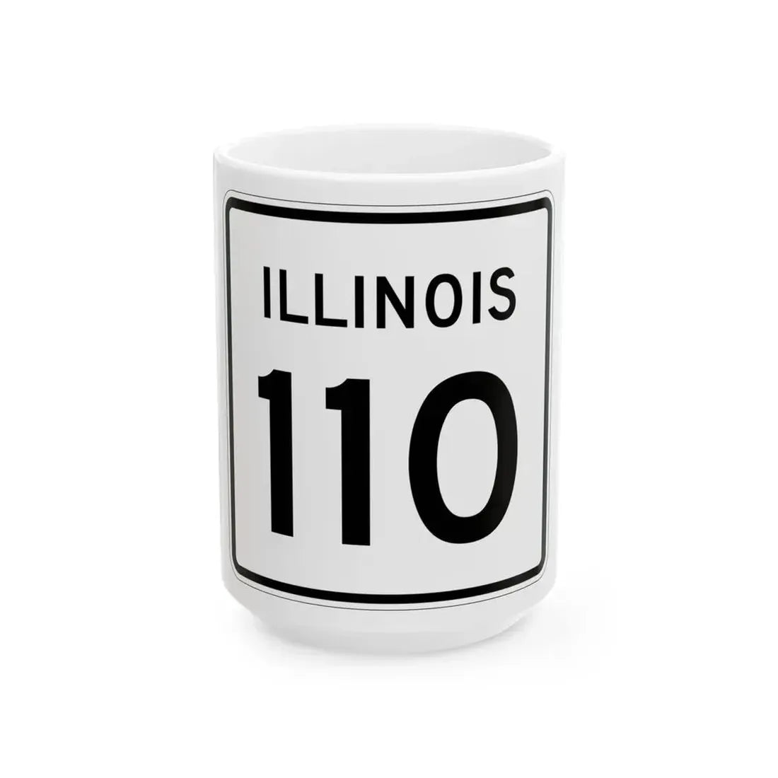 Illinois 110 (Illinois) (Road Sign) White Coffee Mug 15oz - Go Mug Yourself