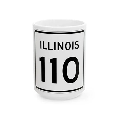 Illinois 110 (Illinois) (Road Sign) White Coffee Mug 15oz - Go Mug Yourself