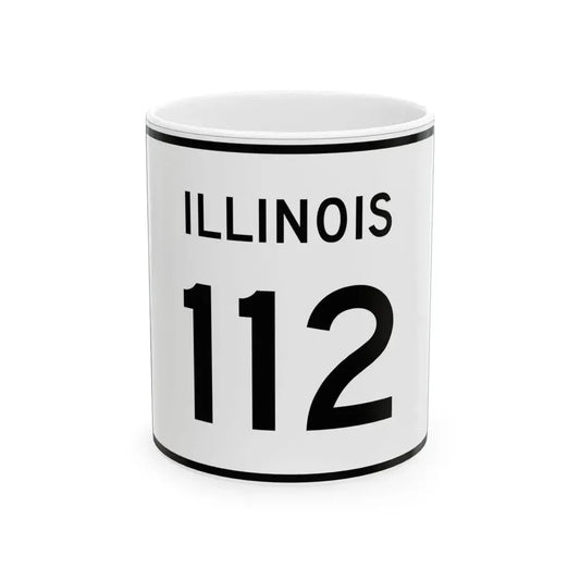 Illinois 112 (Illinois) (Road Sign) White Coffee Mug 11oz - Go Mug Yourself