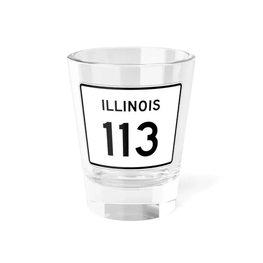 Illinois 113 (Illinois) (Road Sign) Shot Glass 1.5oz 1.5oz - Go Mug Yourself