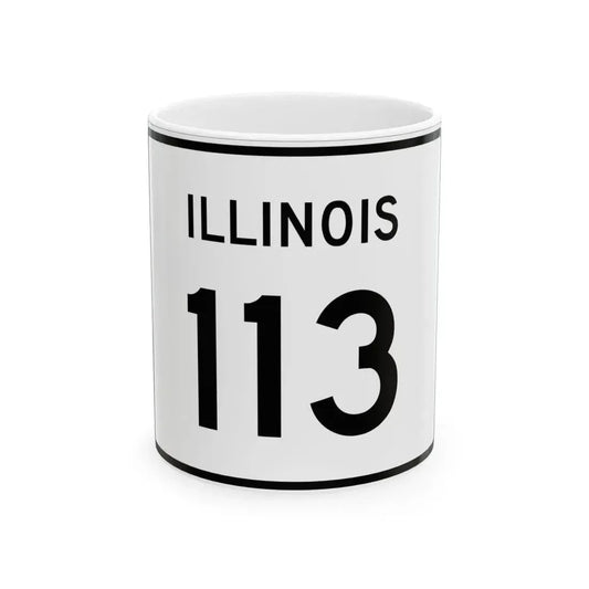 Illinois 113 (Illinois) (Road Sign) White Coffee Mug 11oz - Go Mug Yourself