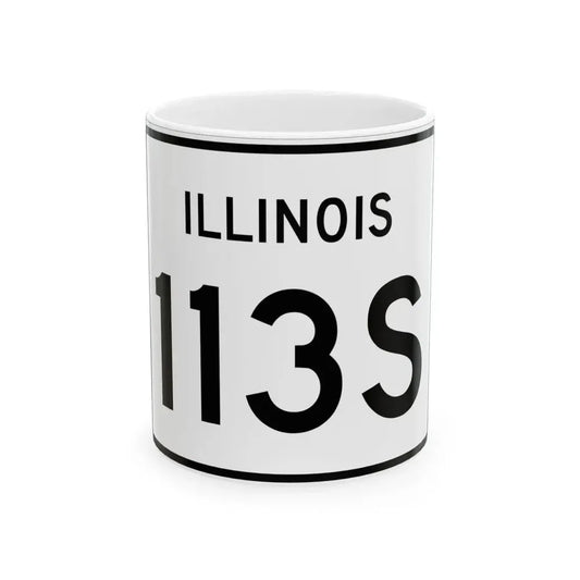 Illinois 113S (Illinois) (Road Sign) White Coffee Mug 11oz - Go Mug Yourself