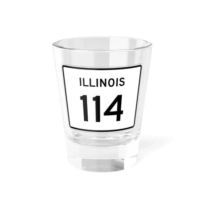 Illinois 114 (Illinois) (Road Sign) Shot Glass 1.5oz 1.5oz - Go Mug Yourself