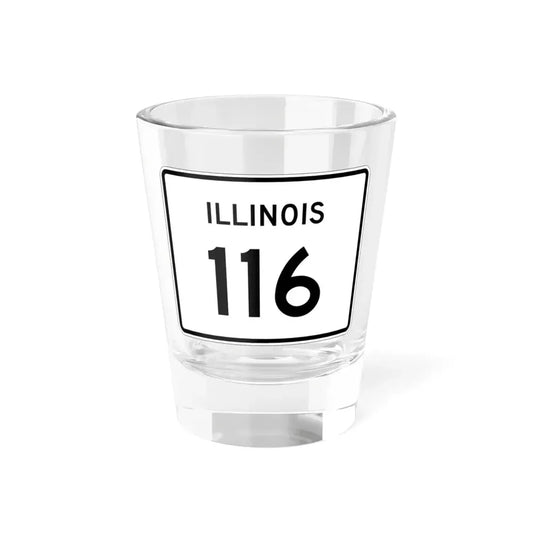Illinois 116 (Illinois) (Road Sign) Shot Glass 1.5oz 1.5oz - Go Mug Yourself