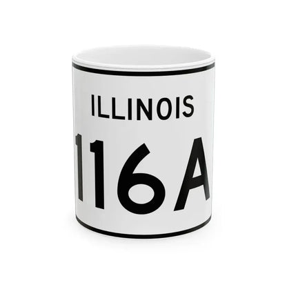 Illinois 116A (Illinois) (Road Sign) White Coffee Mug 11oz - Go Mug Yourself