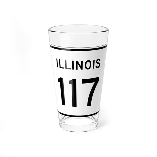 Illinois 117 (Illinois) (Road Sign) Pint Glss 16oz 16oz - Go Mug Yourself