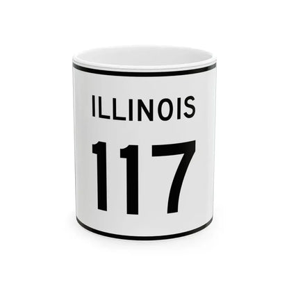 Illinois 117 (Illinois) (Road Sign) White Coffee Mug 11oz - Go Mug Yourself