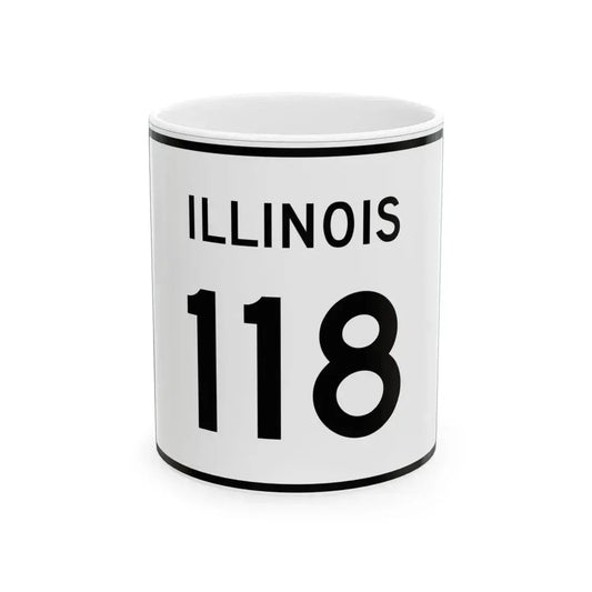 Illinois 118 (Illinois) (Road Sign) White Coffee Mug 11oz - Go Mug Yourself